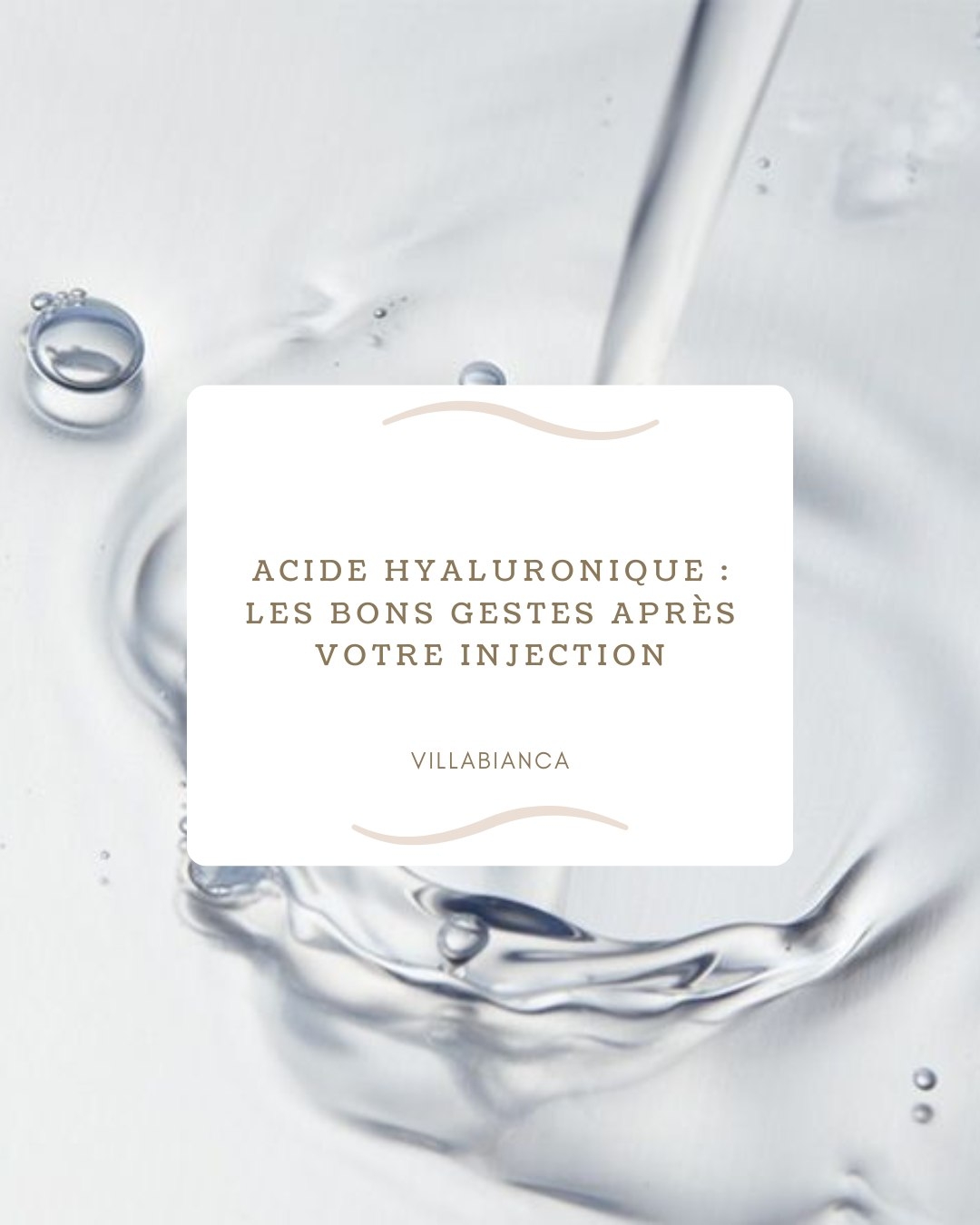 Acide hyaluronique : les bons gestes après votre injection