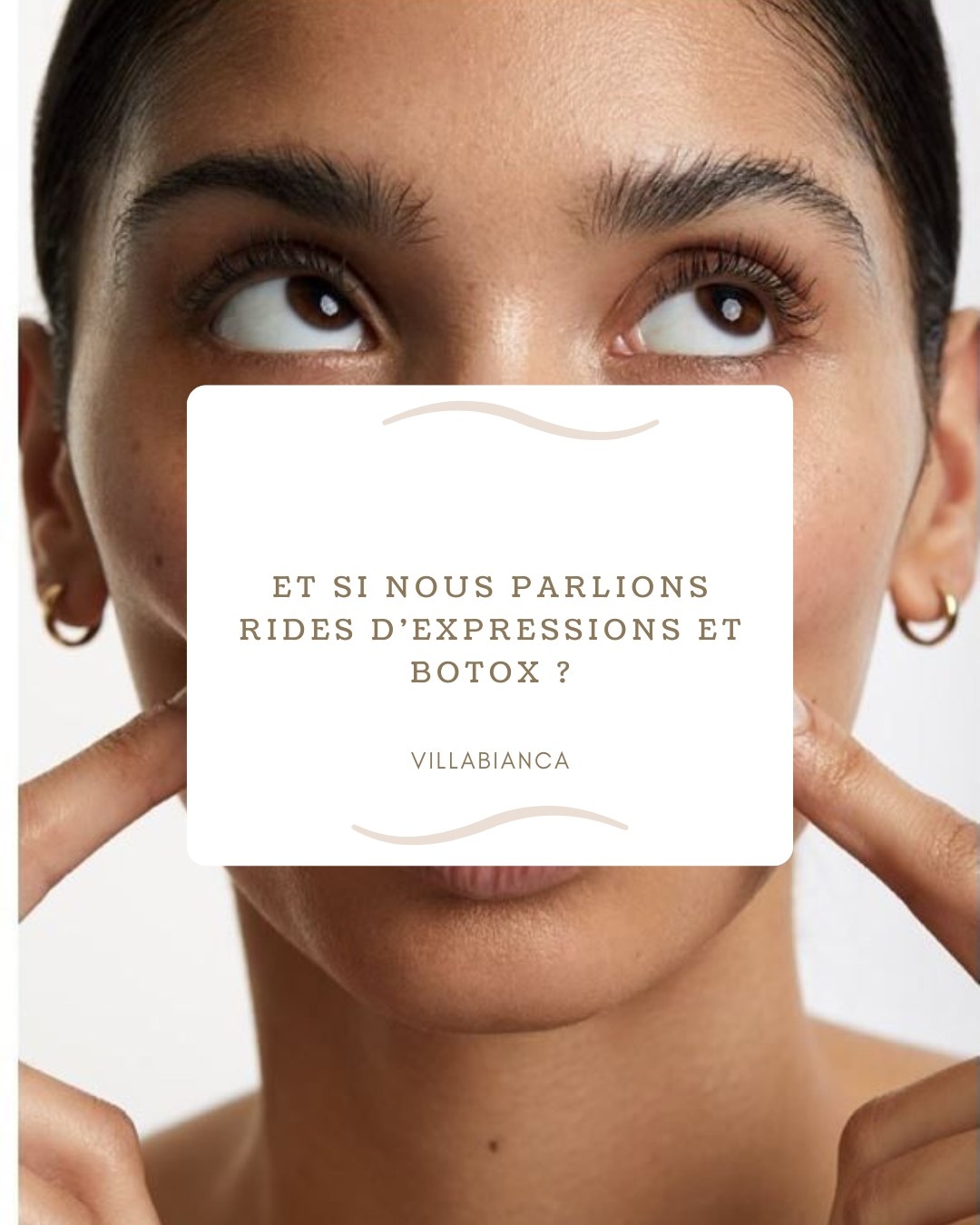 Et si nous parlions rides d’expressions et Botox ?