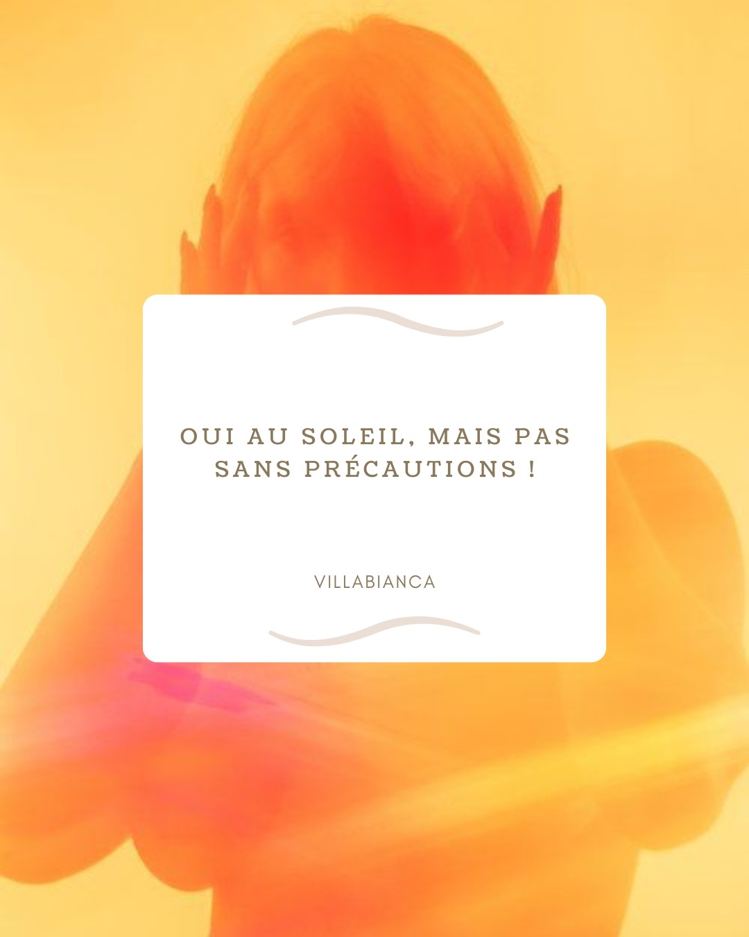 Oui au soleil, mais pas sans précautions !
